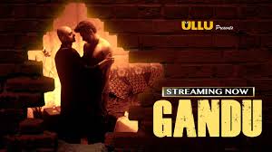 Gandu (A) ULLU WEB-Series Hindi x264 250MB