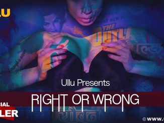 Right or Wrong (2019) Hindi Hot Series 720p | 480p HDrip x264 240MB | 80MB [Ep 01-02]