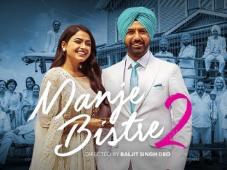 Manje Bistre 2 (2019) Punjabi 720p | 480p WEB-HDRip x264 AAC DD 2.0 Esubs – 1.2 GB | 400 MB