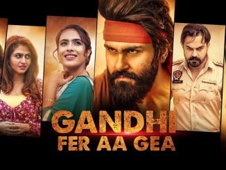 Gandhi Fer Aa Gea (2020) Punjabi 720p | 480p WEB-HDRip x264 AAC DD 2.0 ESubs – 1.2 GB | 400 MB