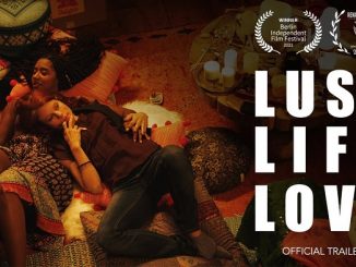 Lust Life Love (2021) English 720p | 480p WEB-HDRip x264 AAC DD 2.0 Esubs – 850MB | 300MB